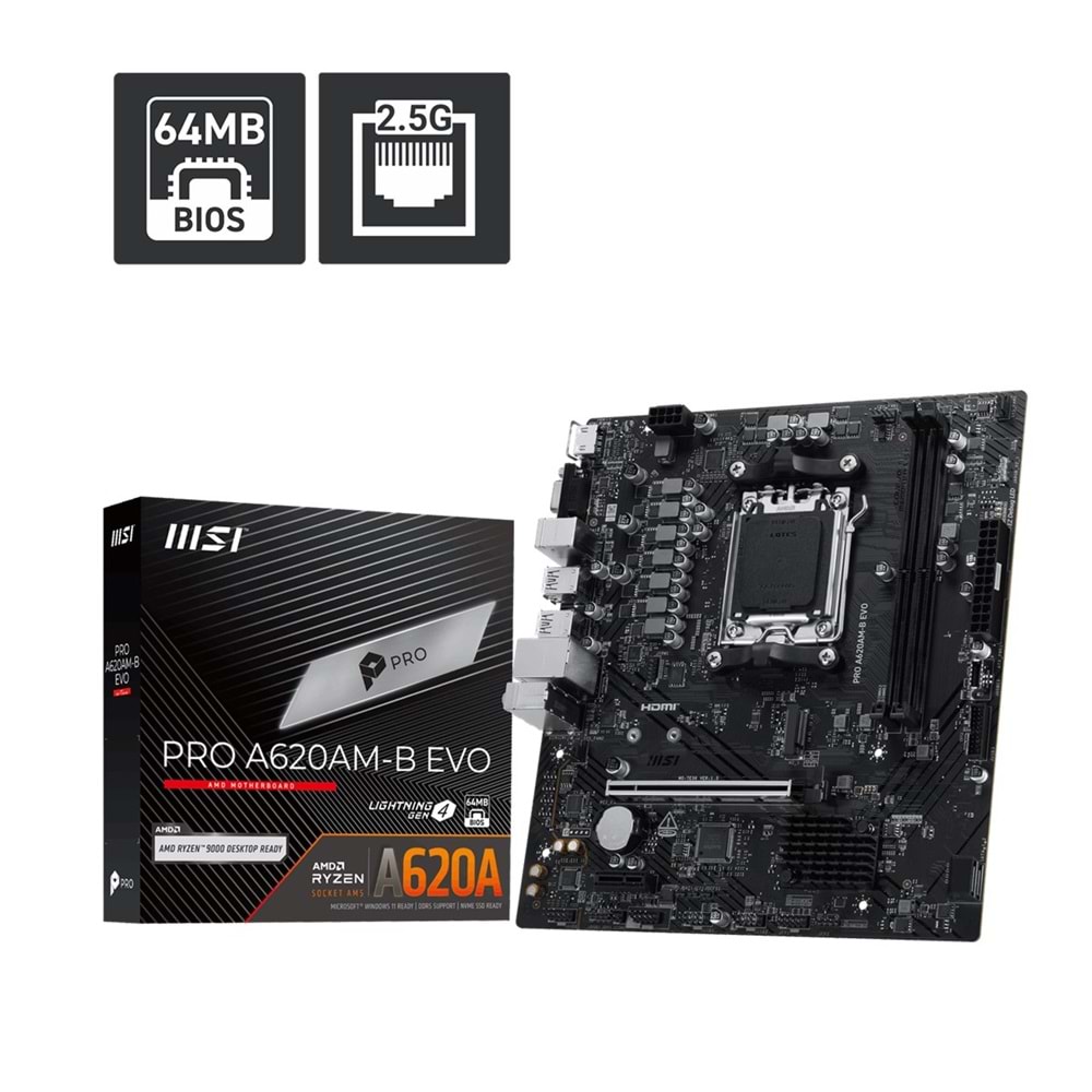 MSI PRO A620AM-B EVO DDR5 HDMI PCIE 4.0 AM5 mATX