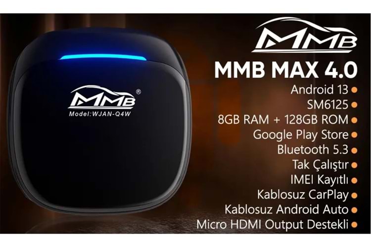 MMB MAX 4.0 Android 13, 8+128GB, HDMI Output Kablosuz-Wireless CarPlay